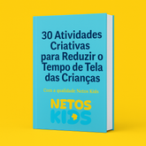 30 atividades criativas para reduzir o tempo de tela